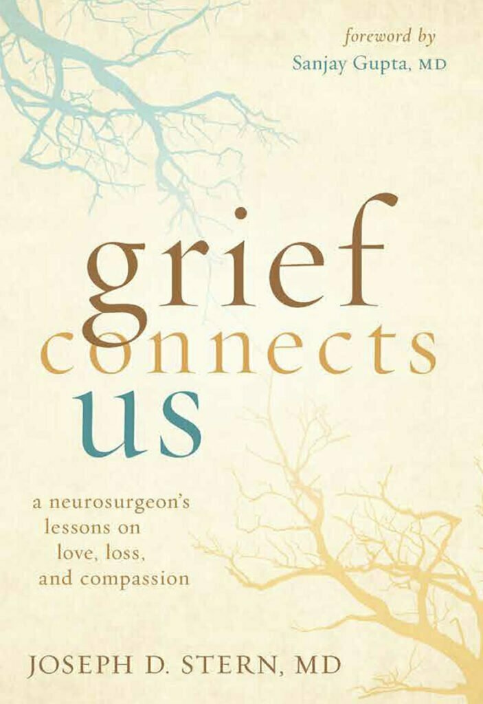 Grief Connects Us Joseph Stern MD